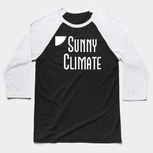 Sunny Climate Baseball T-Shirt